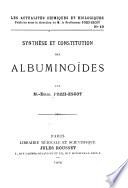 Synthèse et constitution des albuminoïdes