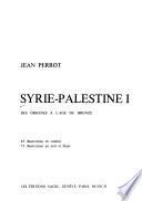 Syrie-Palestine: Des origines à l'âge du bronze