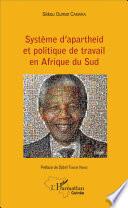 Système d'apartheid et politique de travail en Afrique du Sud