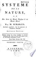 Systeme de la nature ou des loix du monde physique & du monde moral. Par M. Mirabaud...