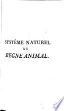 Système naturel du règne animal, par classes, familles ou ordres, genres et espèces