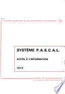 Système P.A.S.C.A.L. [Programma appliqué à la sélection et à la compilation automatique de la littérature]