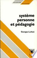 Système, personne et pédagogie