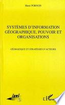 Systèmes d'information géographique, pouvoir et organisations