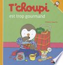 T'choupi est trop gourmand