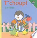 T'choupi jardine