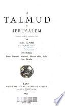 t. IV. Traités Schabbath et 'Eroubin, 1881 ; t.V. Traités Pesahim, Yôma et Scheqalim, 1882