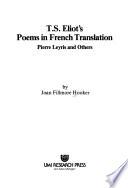 T.S. Eliot's Poems in French Translation--Pierre Leyris and Others
