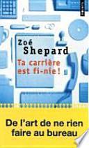Ta carrière est fi-nie!