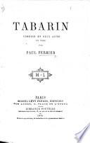 Tabarin. Comédie en deux actes, en vers