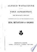 Table alphabétique des morceaux mesurés contenus dans les oeuvres dramatiques de Zeno, Metastasio et Goldoni