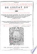 Table chronographique de l'estat du Christianisme, depuis la naissance de Jesus-Christ, jusques à l'année M.D.CVIII. ... Ensemble le rapport des vieilles hérésies aux modernes de la prétendue Réformation, etc