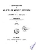 Table chronologique des chartes et diplômes imprimés concernant l'histoire de la Belgique