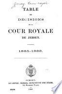 Table des décisions de la Cour royale de Jersey