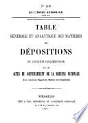 Table générale et analytique des matières des dépositions de l'enquête parlementaire sur les actes du gouvernement de la défense nationale