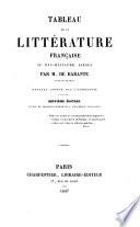 Tableau de la littérature franc̜aise au dix-huitième siècle