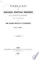 Tableau de quelques végétaux indigènes de la région du bas-Rhône