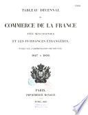 Tableau décennal du commerce de la France avec ses colonies et les puissances étrangères... de 1827 à 1836