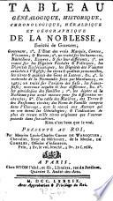 Tableau genealogique, historique, chronologique, heraldique et geographique de la noblesse, enrichi de gravures (etc.)