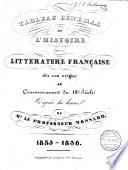 Tableau général de l'histoire de la littérature française dès son origine au commencement du 19e siècle