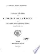 Tableau général du commerce de la France aves ses colonies et les puissances étrangerès