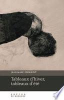 Tableaux D'hiver, Tableaux D'été