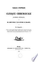 Tableaux synoptiques de clinique chirurgicale (matières générales) avec des annotations et des histoires de maladies
