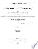Tableaux synoptiques des Lépidoptères d'Europe, contenant la description de tous les lépidoptères connus jusqu'à ce jour, etc