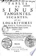 Tables de sinus, tangentes, et secantes: et de logarithmes des sinus, tangentes, & des nombres depuis l'unite jusqu'à 10000