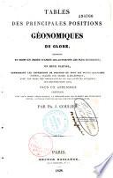 Tables des principales positions géonomiques du globe, recueillies et mises en ordre d'après les autorités les plus modernes...