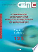 Tables Rondes CEMT L'intégration européenne des transports ferroviaires de marchandises