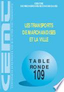 Tables Rondes CEMT Les transports de marchandises et la ville