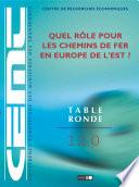 Tables Rondes CEMT Quel rôle pour les chemins de fer en Europe de l'Est ?