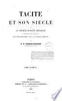 Tacite et son siecle ou La societe romaine imperiale d'Auguste aux Antonins dans ses rapports avec la societe moderne par E.P. Dubois-Guchan