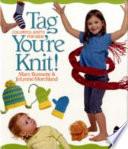 Tag, You're Knit!