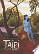 Taïpi. Un paradis cannibale
