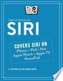 Take Control of Siri, 3rd Edition