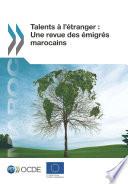 Talents à l'étranger : Une revue des émigrés marocains