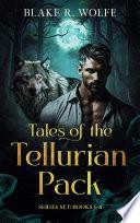 Tales of the Tellurian Pack : Box Set Books 1-4