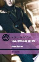 Tall, Dark and Lethal (Mills & Boon Intrigue) (Thriller, Book 5)