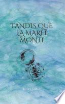 Tandis que la marée monte