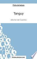 Tanguy de Michel Del Castillo (Fiche de lecture)