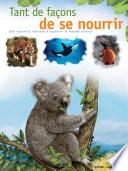 Tant de façons de se nourrir - Une nouvelle manière d'explorer le monde animal