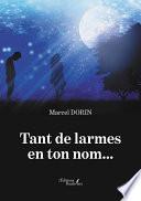 Tant de larmes en ton nom...