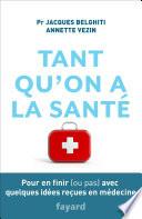 Tant qu'on a la santé