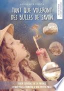 Tant que voleront des bulles de savon