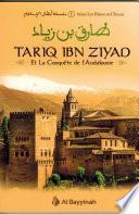 Târiq Ibn Ziyad - Et la Conquête de l'Andalousie - Al Bayyinah