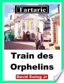 Tartarie - Train des Orphelins