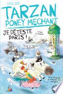 Tarzan, poney méchant – Je déteste Paris ! – Lecture roman jeunesse humour cheval – Dès 8 ans