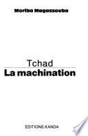 Tchad, la machination